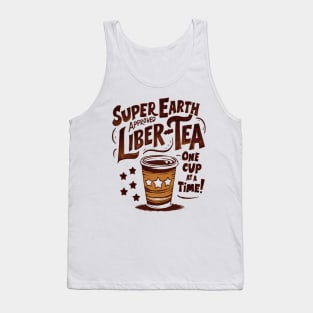 Super Earth Liber-Tea One cup at a time! Tank Top